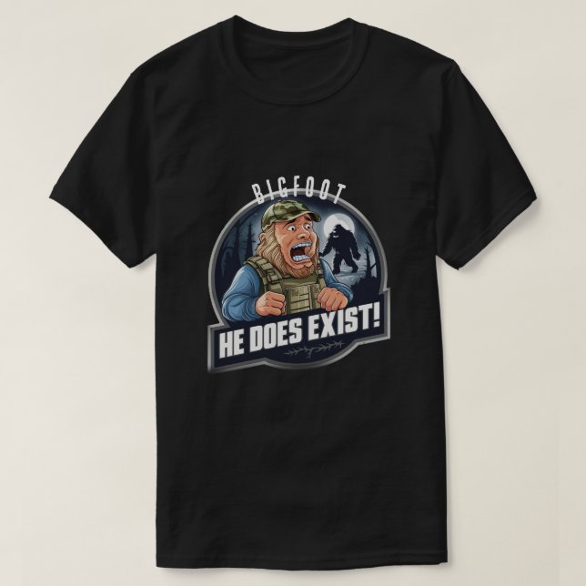 Bigfoot -He Does Exist T-Shirt (Design Front)
