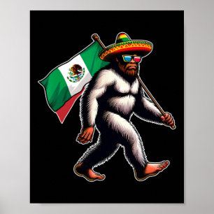 Bigfoot Holding Mexico Flag Funny Cinco De Mayo Me Poster