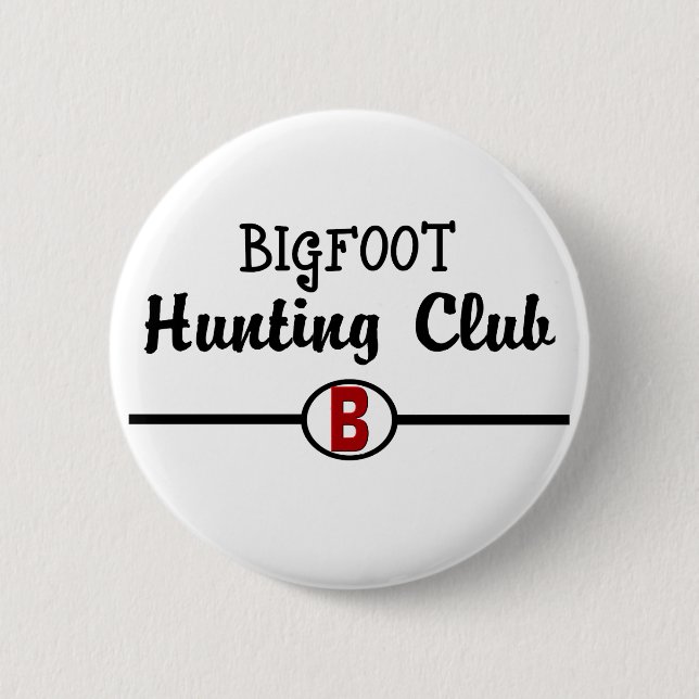Bigfoot Hunting Club 2 Inch Round Button (Front)