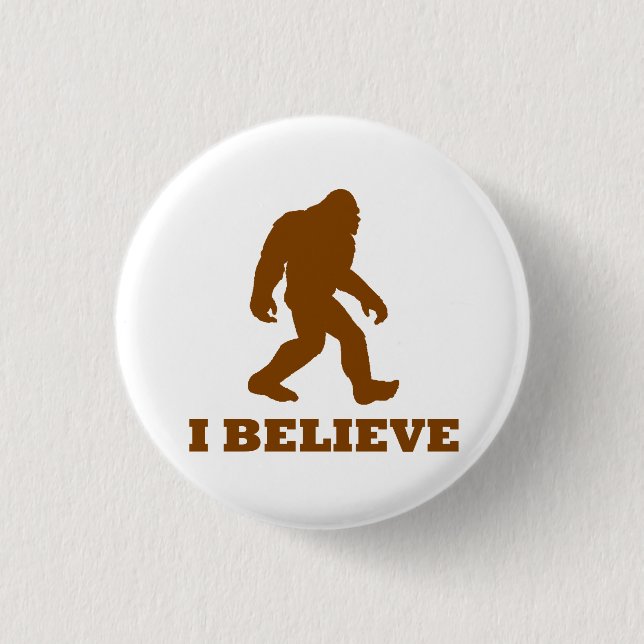 Bigfoot I Believe 1 Inch Round Button (Front)