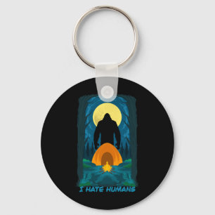 Bigfoot I Hate Humans And You Should Too - Stay Aw Keychain