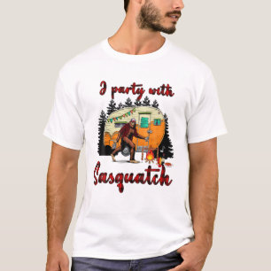 Bigfoot I Party With Sasquatch Funny Bigfoot Campi T-Shirt