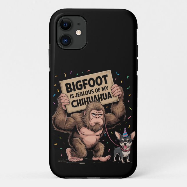 Bigfoot is Jealous of my Chihuahua Case-Mate iPhone Case (Back)