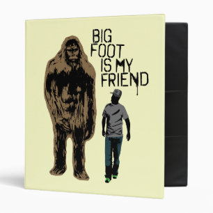 Bigfoot Is My Friend Binder