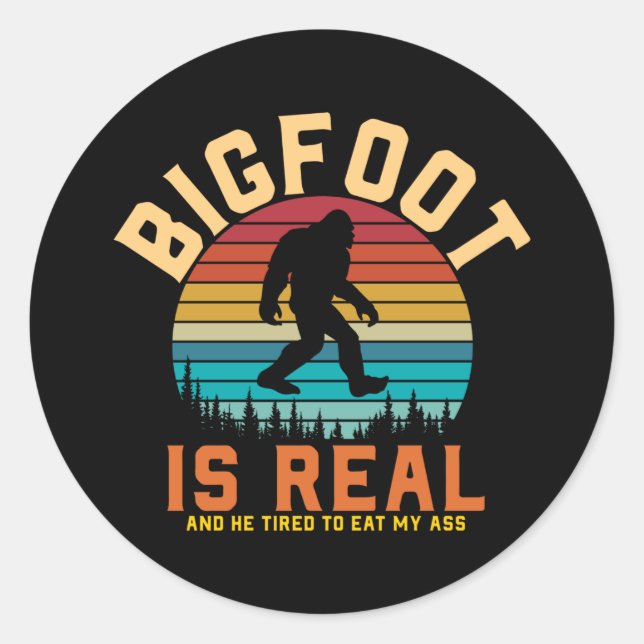 Bigfoot is Real | Bigfoot Retro Design Classic Round Sticker (Front)