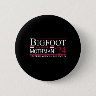 Bigfoot Mothman 2024 President Election Funny Vote 2 Inch Round Button