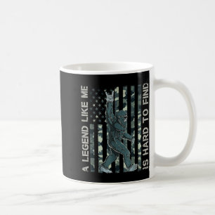 Bigfoot Sasquatch A Legend Like Me Is Hard To Find Coffee Mug