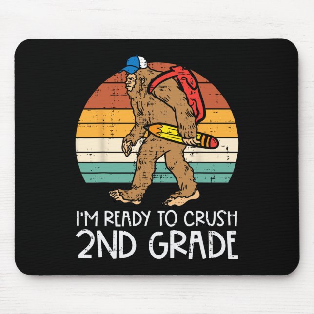 Bigfoot Sasquatch Crush 2nd Grade Second First Day Mouse Pad (Front)