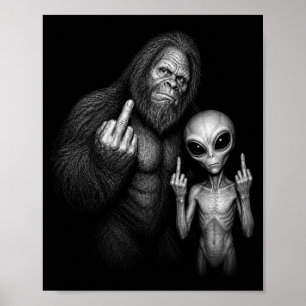 Bigfoot Sasquatch Space Alien Middle Finger Poster