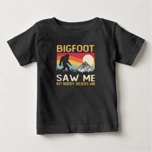 Bigfoot Saw Me But Nobody Believes Him Baby T-Shirt