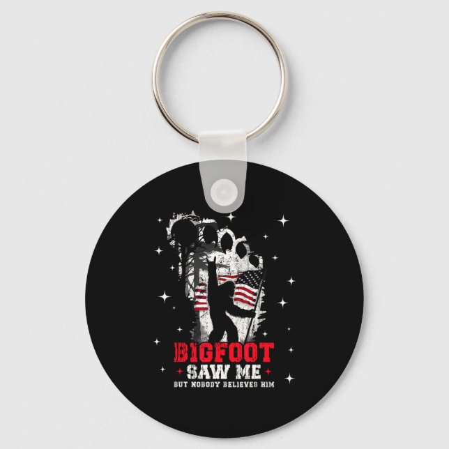 Bigfoot Saw Me But Nobody Believes Him Forest Hiki Keychain (Front)