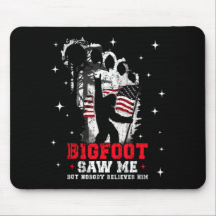 Bigfoot Saw Me But Nobody Believes Him Forest Hiki Mouse Pad