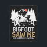 Bigfoot Saw Me But Nobody Believes Him Funny Bigfo Fleece Blanket<br><div class="desc">Bigfoot Saw Me But Nobody Believes Him Funny Bigfoot Camping</div>