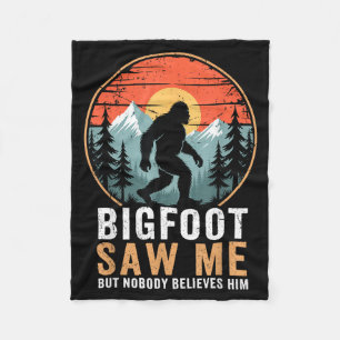 Bigfoot Saw Me But Nobody Believes Him Humor Funny Fleece Blanket