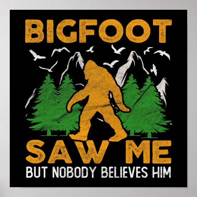 Bigfoot Saw Me Forest  Sasquatch Yeti Poster (Front)