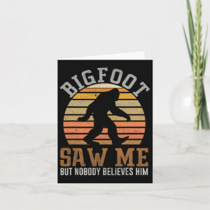 Bigfoot Saw Me Sasquatch Gifts For Fathers Day Big Card