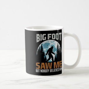 Bigfoot Saw Me Sasquatch Gifts For Fathers Day Big Coffee Mug
