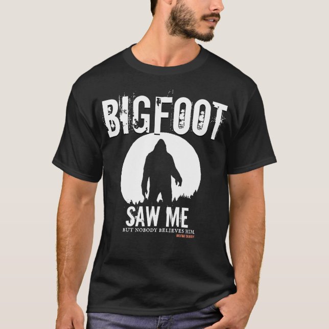 Bigfoot Saw Me T-Shirt (Front)