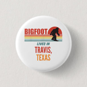 Bigfoot Sighting In Travis Texas  1 Inch Round Button
