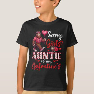 Bigfoot Sorry Girls Auntie Is My Valentine's Day T-Shirt