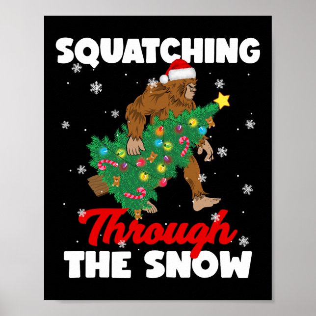 Bigfoot Squatching Through The Snow Sasquatch Chri Poster (Front)