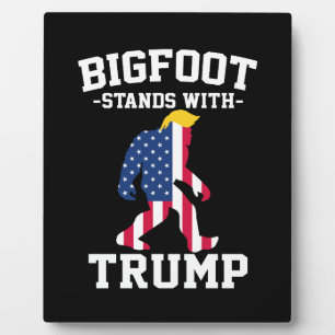 Bigfoot Stands With Trump 2024 Elections Plaque