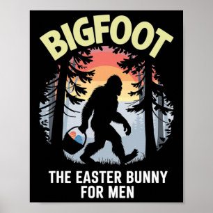 Bigfoot The Easter Bunny For Men Poster