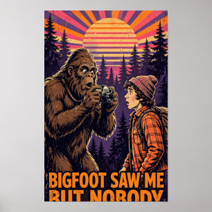 Bigfoot Took My Photo Funny Sasquatch Night Forest Poster