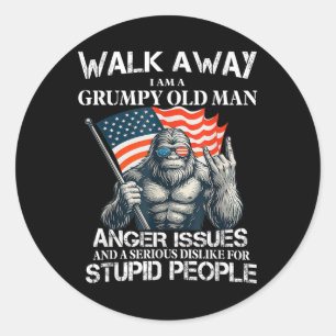 Bigfoot Walk Away I Am A Grumpy Old Man I Have Ang Classic Round Sticker