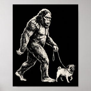 Bigfoot Walking Pug Funny Sasquatch Dog Walker Poster