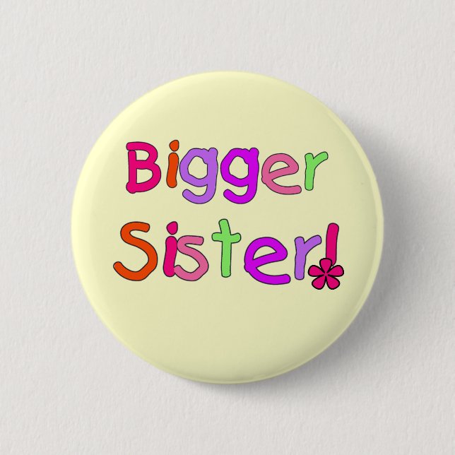 Bigger Sister Tshirts and Gifts 2 Inch Round Button (Front)