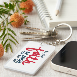 Bigger than your fear keychain