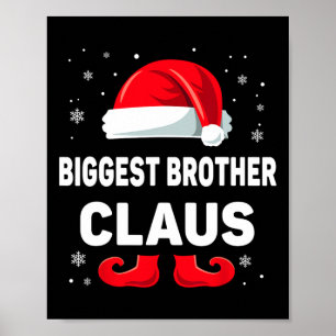 Biggest Brother Claus Christmas Matching Family Gr Poster