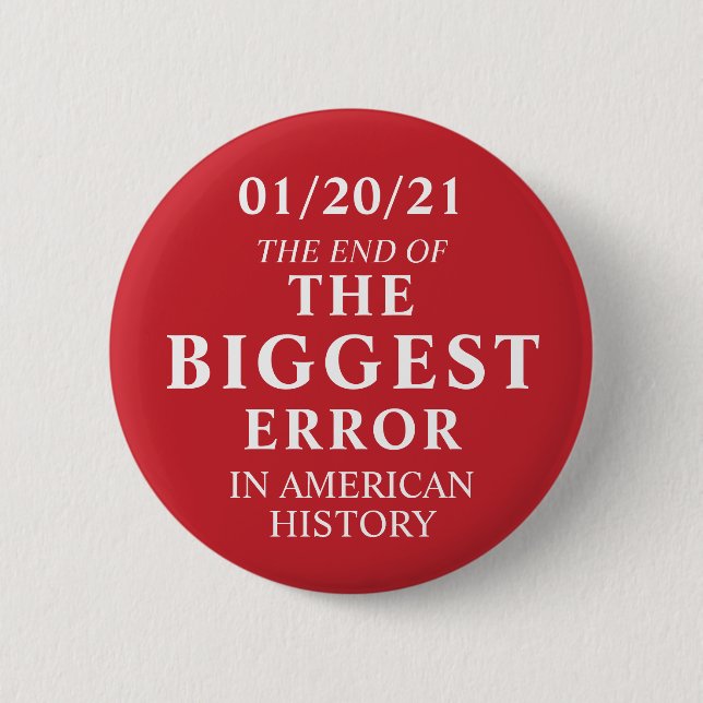 Biggest Error Anti Trump 2 Inch Round Button (Front)