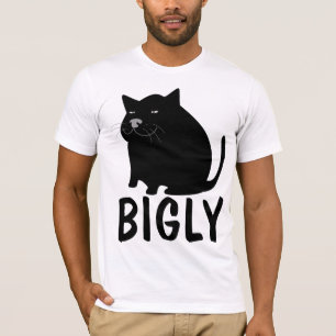 BIGLY Fat Cat, Funny T-shirts