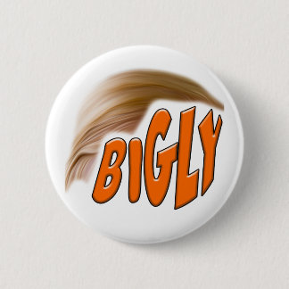 Bigly Trump 2 Inch Round Button