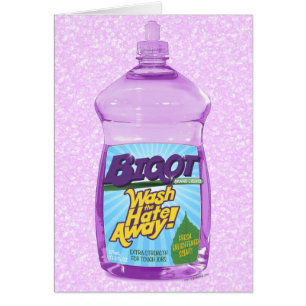 BIGOT Wash the Hate Away! [customizable card]