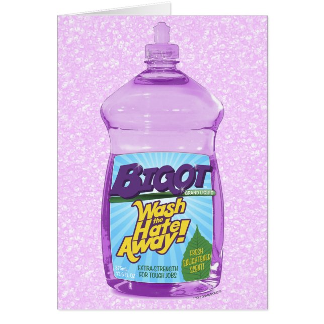 BIGOT Wash the Hate Away! [customizable card] (Front)