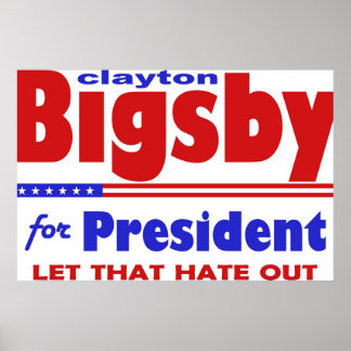 Bigsby For President Election Humour 2 Poster