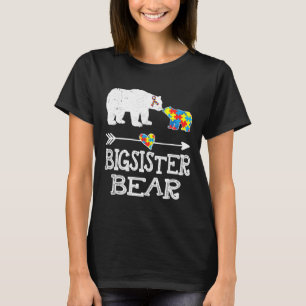 Bigsister Bear Autism Awareness Month Autism Baby  T-Shirt