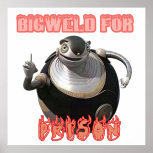 bigweld for prison poster
