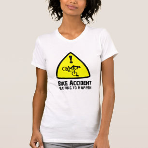 Bike Accident Waiting to Happen T-Shirt