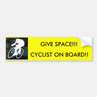 bike,  CYCLIST ON BOARD!!, GIVE SPACE!!! Bumper Sticker