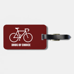 Bike, Drug Of Choice Luggage Tag