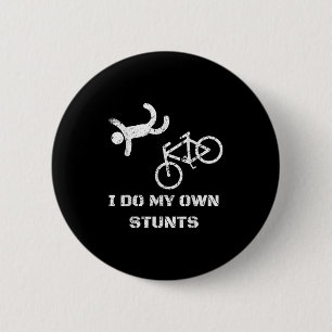 Bike Lover Shirt - I Do My Own Stunts Bmx Cycling  2 Inch Round Button