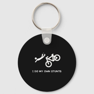 Bike Lovers Funny Shirt - I Do My Own Stunts Keychain