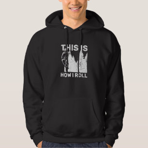 Bike Mountain Biking Cyclist This Is How I Roll Hoodie