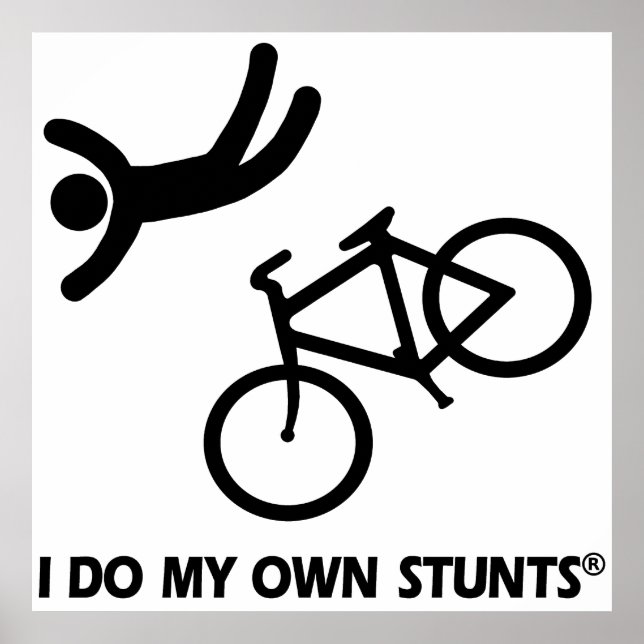 Bike My Own Stunts Poster (Front)