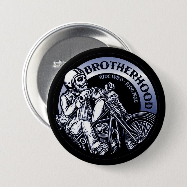 Biker Brotherhood  3 Inch Round Button (Front & Back)