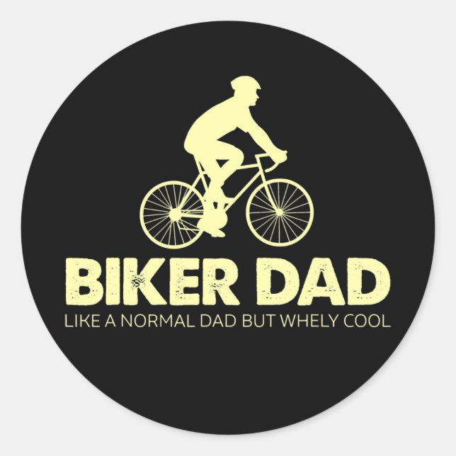 Biker Dad Like A Normal Dad Cycling Biking Classic Round Sticker (Front)